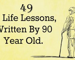 49 Life Lessons, Written by a 90 Year Old (Lessons Especially for Younger Generation)