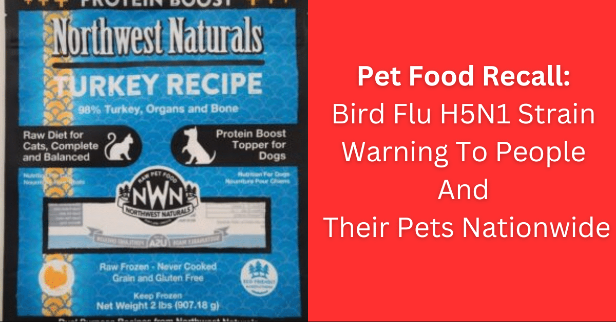 Pet Food Recall Bird Flu H5N1 Strain Warning To People And Their Pets Nationwide